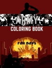 Army Coloring Book For Boys: Military Colouring Pages For Children: Soldiers, Warships and Guns: Funny Gifts For Kids By Jaimlan Fox Cover Image