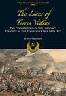 The Lines of Torres Vedras: The Cornerstone of Wellington's Strategy in the Peninsular War 1809-12 (Napoleonic Library) By John Grehan Cover Image