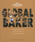 Global Baker: Inspirational Breads, Cakes, Pastries and Desserts with International Influences By Dean Brettschneider Cover Image