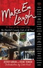Make 'Em Laugh: 35 Years of the Comic Strip, the Greatest Comedy Club of All Time! By Jeffrey Gurian, Richie Tienken, Chris Rock (Introduction by) Cover Image