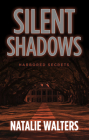 Silent Shadows By Natalie Walters Cover Image
