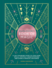 Mama Moon's Book of Magic: A Life-Changing Guide to Star Signs, Spells, Crystals, Manifestations and Living a Magical Existence By Semra Haksever Cover Image