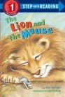 The Lion and the Mouse (Step into Reading) By Gail Herman, Lisa McCue (Illustrator) Cover Image
