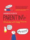 Parenting: Illustrated with Crappy Pictures Cover Image