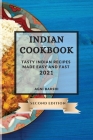 Indian Cookbook 2021 Second Edition: Tasty Indian Recipes Made Easy and Fast Cover Image