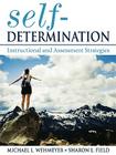 Self-Determination: Instructional and Assessment Strategies By Michael L. Wehmeyer, Sharon Field Cover Image