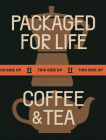 Packaged for Life: Coffee & Tea By Victionary Cover Image