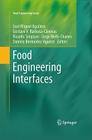 Food Engineering Interfaces By José Miguel Aguilera (Editor), Ricardo Simpson (Editor), Jorge Welti-Chanes (Editor) Cover Image