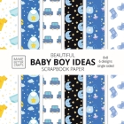 Beautiful Baby Boy Ideas Scrapbook Paper 8x8 Designer Baby Shower Scrapbook Paper Ideas for Decorative Art, DIY Projects, Homemade Crafts, Cool Nurser Cover Image