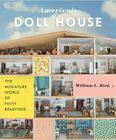 America's Doll House: The Miniature World of Faith Bradford Cover Image