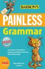 Painless Grammar (Barron's Painless) By Ph.D. Elliott, Rebecca Cover Image
