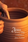 Jesus Every Day By Gwen Prankard Cover Image