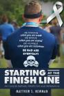 Starting at the Finish Line: My Cancer Partner, Perspective and Preparation By Matthew S. Newman Cover Image