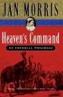 Heaven's Command: An Imperial Progress By Jan Morris Cover Image
