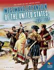 Westward Expansion of the United States: 1801-1861: 1801-1861 (Story of the United States) Cover Image