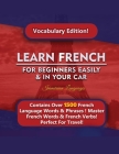 Learn French For Beginners Easily & In Your Car! Vocabulary Edition! Cover Image