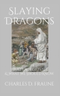Slaying Dragons: What Exorcists See & What We Should Know By Charles D. Fraune Cover Image