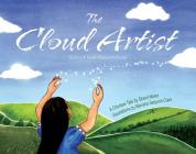 The Cloud Artist: A Choctaw Tale By Sherri Maret, Merisha Sequoia Lemmer, Dora Wickson Cover Image