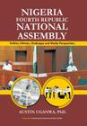 Nigeria Fourth Republic National Assembly By Austin Uganwa Cover Image
