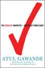 The Checklist Manifesto: How to Get Things Right By Atul Gawande Cover Image