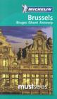 Michelin Must Sees Brussels: Bruges, Ghent, Antwerp By Michelin Cover Image