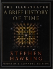 The Illustrated A Brief History of Time: Updated and Expanded Edition By Stephen Hawking Cover Image