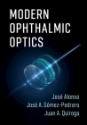 Modern Ophthalmic Optics By José Alonso, José A. Gómez-Pedrero, Juan A. Quiroga Cover Image
