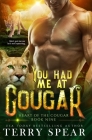 You Had Me at Cougar By Terry Spear Cover Image