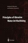 Principles of Abrasive Water Jet Machining Cover Image