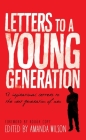 Letters to a Young Generation By Amanda Wilson (Compiled by) Cover Image