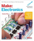 Make: Electronics: Learning Through Discovery By Charles Platt, Wallace Platt Cover Image
