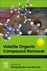 Volatile Organic Compound Removal: Technologies and Functional Materials for Voc Removal By Hongqing Ren (Editor), Bin Gao (Editor) Cover Image