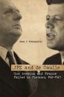 JFK and de Gaulle: How America and France Failed in Vietnam, 1961-1963 (Studies in Conflict) By Sean J. McLaughlin Cover Image
