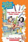 A Jigsaw Jones Mystery #12: The Case of the Class Clown: The Case of the Class Clown Cover Image