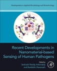 Recent Developments in Nanomaterial-Based Sensing of Human Pathogens By Ankireddy Seshadri Reddy (Editor), Viswanath Buddolla (Editor) Cover Image