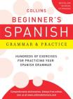 Collins Beginner's Spanish Grammar and Practice (Collins Language) By HarperCollins Publishers Ltd. Cover Image