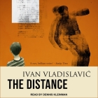 The Distance By Ivan Vladislavic, Dennis Kleinman (Read by) Cover Image