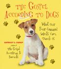 The Gospel According to Dogs: What Our Four-Legged Saints Can Teach Us Cover Image