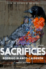 Sacrifices: Stories By Rodrigo Blanco Calderón, Thomas Bunstead (Translated by) Cover Image
