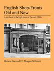 English Shop-Fronts Old and New By Horace Dan, E. C. Morgan Willmott Cover Image