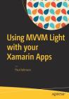 Using MVVM Light with Your Xamarin Apps Cover Image