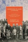 Working-Class Utopias: A History of Cooperative Housing in New York City By Robert M. Fogelson Cover Image