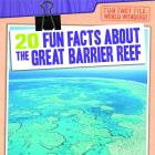 20 Fun Facts about the Great Barrier Reef (Fun Fact File: World Wonders!) By Emily Mahoney Cover Image