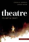 Theatre: Its Art and Craft By Cynthia M. Gendrich, Stephen Archer Cover Image