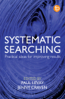 Systematic Searching: Practical Ideas for Improving Results By Paul LeVay (Editor), Jenny Craven (Editor) Cover Image