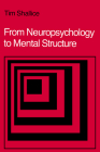 From Neuropsychology to Mental Structure By Tim Shallice Cover Image