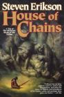 House of Chains: Book Four of The Malazan Book of the Fallen Cover Image