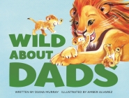 Wild About Dads Cover Image