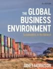 The Global Business Environment: Sustainability in the Balance By Janet Morrison Cover Image
