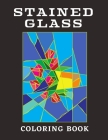 Stained Glass Coloring Book: Beautiful Flower Designs, Mozaics And More Cover Image